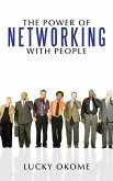 The Power of Networking with People (eBook, ePUB)
