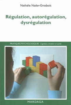 Régulation, autorégulation, dysrégulation (eBook, ePUB) - Nader-Grosbois, Nathalie