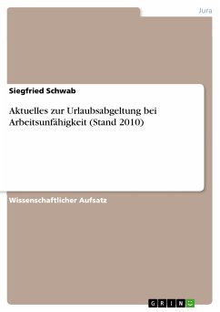 Aktuelles zur Urlaubsabgeltung bei Arbeitsunfähigkeit (Stand 2010) (eBook, ePUB) - Schwab, Siegfried