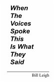When the Voices Spoke This Is What They Said (eBook, ePUB)