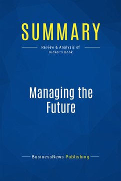 Summary: Managing the Future (eBook, ePUB) - BusinessNews Publishing