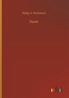 Dante - Wicksteed, Philip H.