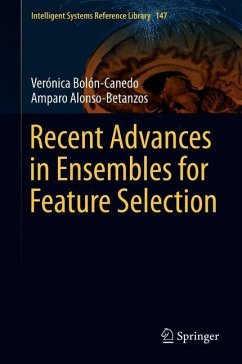 Recent Advances in Ensembles for Feature Selection - Bolón-Canedo, Verónica;Alonso-Betanzos, Amparo
