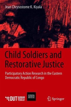 Child Soldiers and Restorative Justice - Kiyala, Jean Chrysostome K.