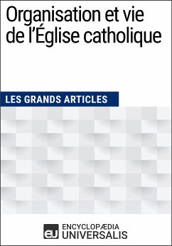 Organisation et vie de l'Église catholique (eBook, ePUB) - Universalis, Encyclopaedia