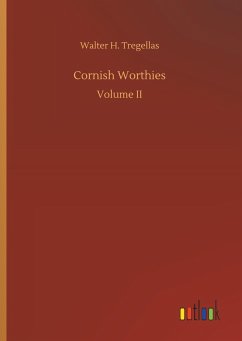 Cornish Worthies - Tregellas, Walter H.