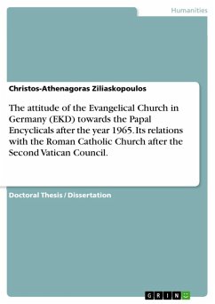 The attitude of the Evangelical Church in Germany (EKD) towards the Papal Encyclicals after the year 1965. Its relations with the Roman Catholic Church after the Second Vatican Council. (eBook, ePUB)