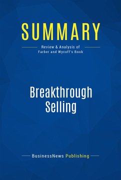 Summary: Breakthrough Selling (eBook, ePUB) - BusinessNews Publishing