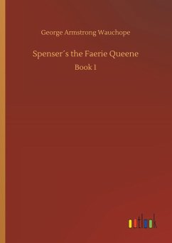 Spenser´s the Faerie Queene - Wauchope, George Armstrong