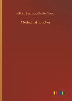 Mediaeval London - Benham, William