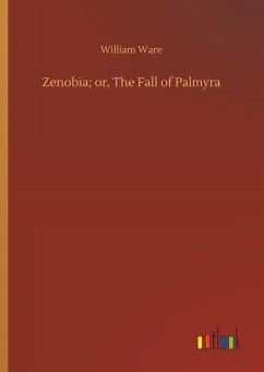 Zenobia; or, The Fall of Palmyra