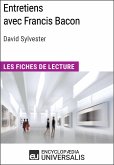 Entretiens avec Francis Bacon de David Sylvester (Les Fiches de Lecture d'Universalis) (eBook, ePUB)