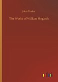 The Works of William Hogarth The Works of William Hogarth