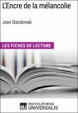 L'Encre de la mélancolie de Jean Starobinski (eBook, ePUB)