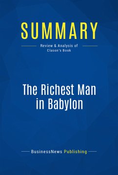 Summary: The Richest Man in Babylon (eBook, ePUB) - BusinessNews Publishing