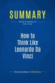 Summary: How to Think Like Leonardo Da Vinci (eBook, ePUB)