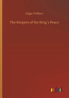 The Keepers of the King´s Peace - Wallace, Edgar