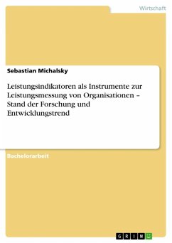 Leistungsindikatoren als Instrumente zur Leistungsmessung von Organisationen - Stand der Forschung und Entwicklungstrend (eBook, ePUB) - Michalsky, Sebastian