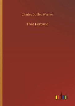 That Fortune - Warner, Charles Dudley
