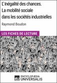 L'inégalité des chances. La mobilité sociale dans les sociétés industrielles de Raymond Boudon (eBook, ePUB)
