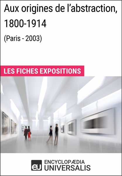 Aux origines de l'abstraction, 1800-1914 (Paris - 2003) (eBook, ePUB) Aux origines de l'abstraction, 1800-1914 (Paris - 2003) (eBook, ePUB)