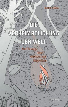 Die Verheimatlichung der Welt (eBook, PDF) - Endter, Heike