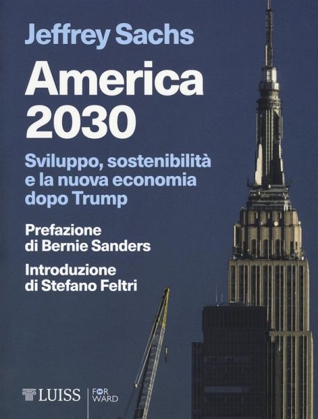 America 2030. Sviluppo, sostenibilità e la nuova economia dopo Trump America 2030. Sviluppo, sostenibilità e la nuova economia dopo Trump