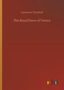 The Royal Pawn of Venice - Turnbull, Lawrence