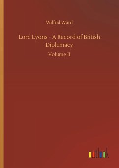 Lord Lyons - A Record of British Diplomacy