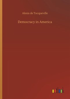 Democracy in America - Tocqueville, Alexis de