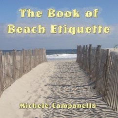 The Book of Beach Etiquette (eBook, ePUB) The Book of Beach Etiquette (eBook, ePUB)