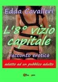 L'8° vizio capitale (eBook, ePUB)