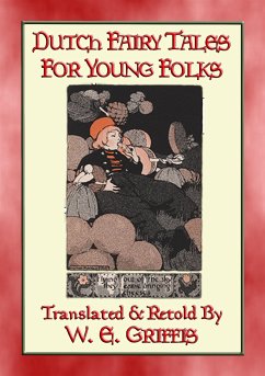DUTCH FAIRY TALES FOR YOUNG FOLKS (English) - 21 Illustrated Children's Stories (eBook, ePUB)
