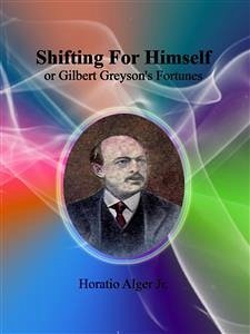 Shifting For Himself (eBook, ePUB) - Alger Jr., Horatio