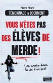 Vous n'êtes pas des élèves de merde ! (eBook, ePUB)