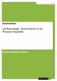 Auf Rekordjagd - Betriebssport in der Weimarer Republik (eBook, ePUB)