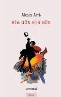 Bir Gün Bir Gün - Art, Akin