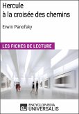 Hercule à la croisée des chemins d'Erwin Panofsky (Les Fiches de Lecture d'Universalis) (eBook, ePUB)