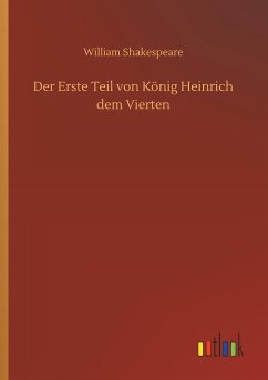 Der Erste Teil von König Heinrich dem Vierten