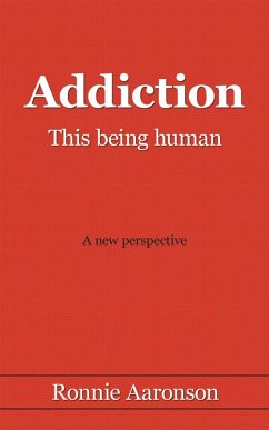 Addiction - This Being Human (eBook, ePUB) - Aaronson, Ronnie