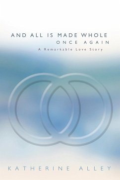 And All Is Made Whole Once Again (eBook, ePUB) - Alley, Katherine