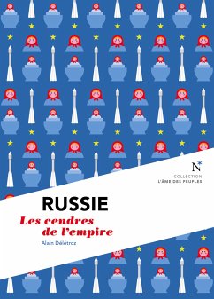 Russie : Les cendres de l'empire (eBook, ePUB) - Délétroz, Alain; L'Âme des peuples