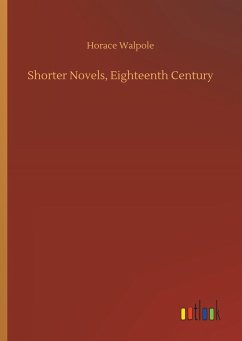 Shorter Novels, Eighteenth Century - Walpole, Horace