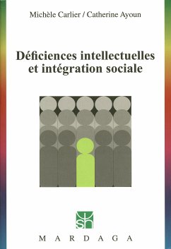 Déficiences intellectuelles et intégration sociale (eBook, ePUB) - Carlier, Michèle; Ayoun, Catherine