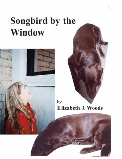 Songbird by the Window (eBook, ePUB) - Woods, Elizabeth J.
