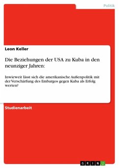 Die Beziehungen der USA zu Kuba in den neunziger Jahren: (eBook, ePUB) - Keller, Leon