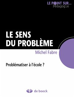 Le sens du problème (eBook, ePUB) - Fabre, Michel