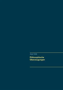 Philosophische Überzeugungen (eBook, ePUB) - Fiedler, Jürgen