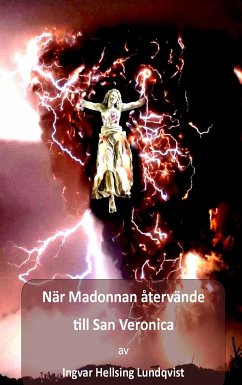 När Madonnan återvände till San Veronica (eBook, ePUB) - Hellsing Lundqvist, Ingvar