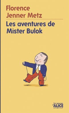 Les Aventures de Mister Bulok (eBook, ePUB) - Jenner Metz, Florence